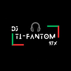 🚀DJ TI - FANTOM🪐