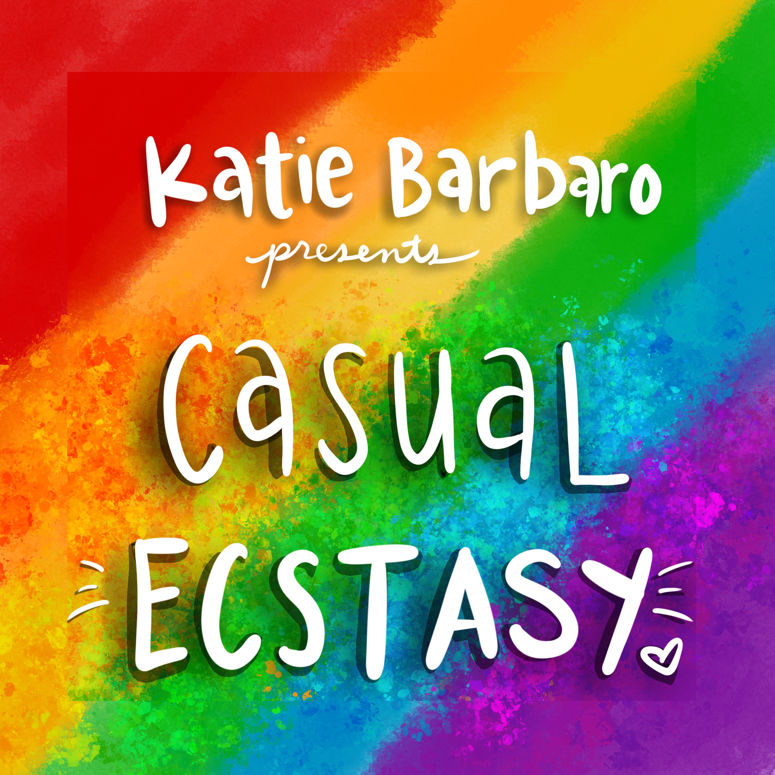 Casual Ecstasy with Katie Barbaro