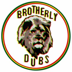 Brotherly Dubs