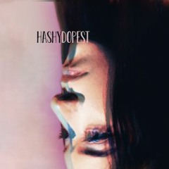 Hashy Dopest