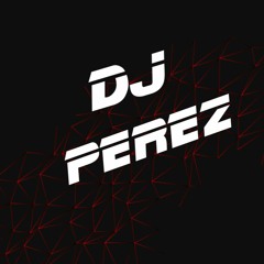 DJ PEREZ