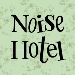 Noise Hotel