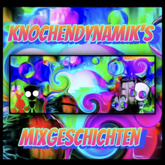 K.D.´s MixGeschichten *KnochenDynamik*