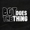 BotDoesTheThing