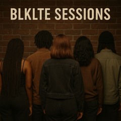 BLKLTE Sessions (Collective)