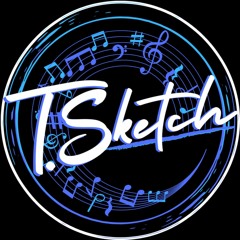 T. Sketch (@tsketchmusic / @tsketchbeats )