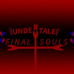 Undertale: FINAL SOULS