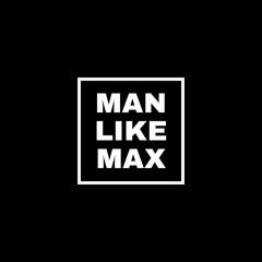Man Like Max