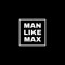 Man Like Max