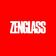 ZENGLASS