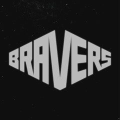 BRAVERS