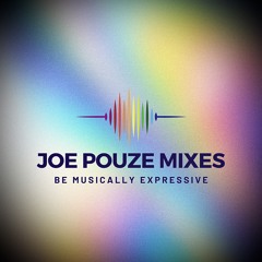 Joe Pouze Mixes