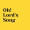 Oh!Lord's Song
