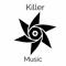 KILLERMUSIC