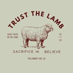 TRUST THE LAMB