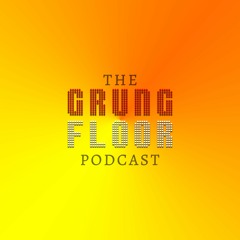 The Grung Floor Podcast