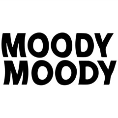 MOODY MOODY