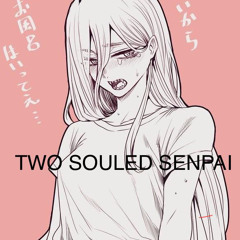 Two souled Senpai