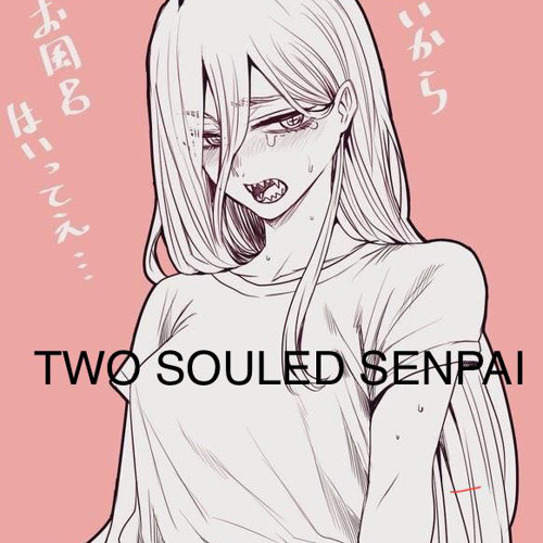 Two souled Senpai’s avatar