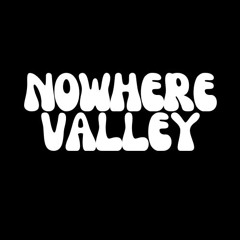 Nowhere Valley