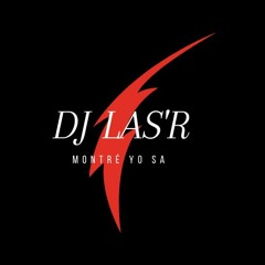 DJ LAS'R #MTYS