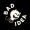 Bad Idea