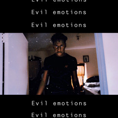 Evil Emotions