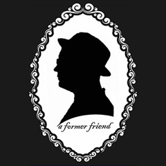 A Former Friend