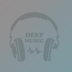 DEEP MUSIC