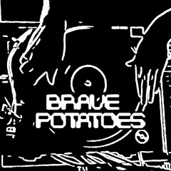 Brave Potatoes Music