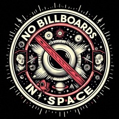 NoBillboardsInSpace