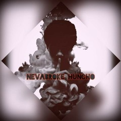 Nevabroke Huncho