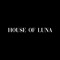 HOUSE OF LUNA