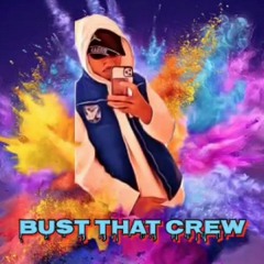 BUST THE CREW