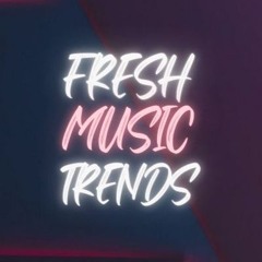 Fresh Music Trends