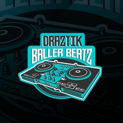 Draztik Baller Beatz