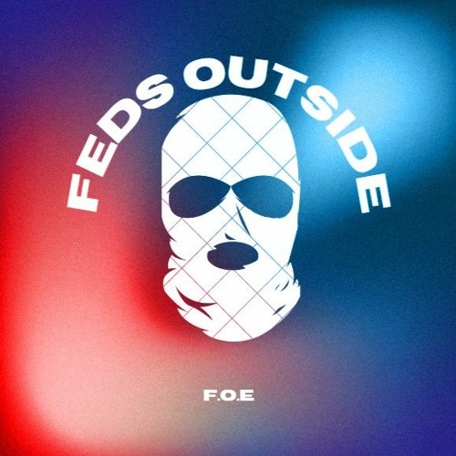 FedsOutside (F.O.E)’s avatar
