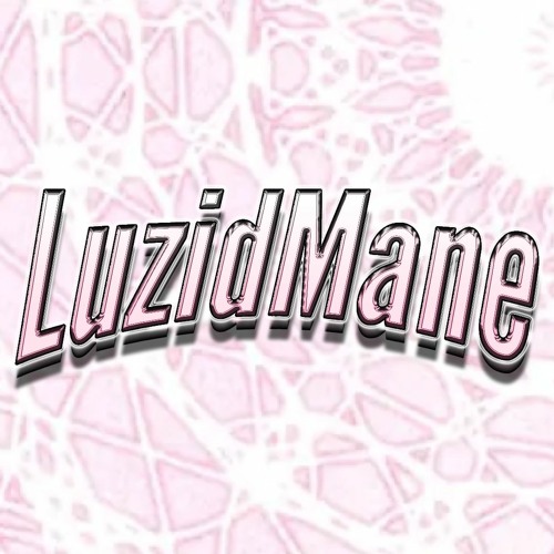 LuzidMane ✪’s avatar