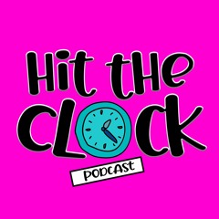 Hit the Clock Podcast