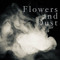 Flowers and Dust