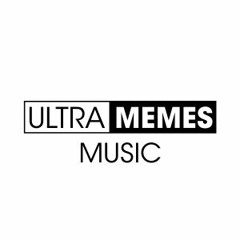 Ultra Memes Music