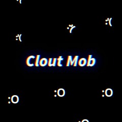 clout mob