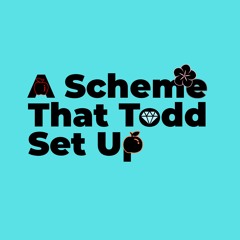 A Scheme That Todd Set Up