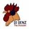 DJDENZTheRooster