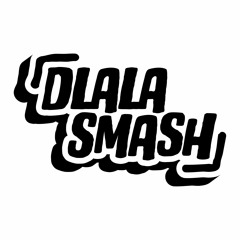 Dlala Smash