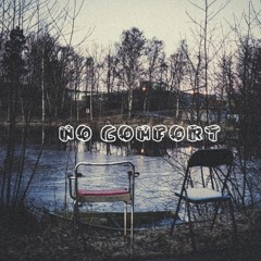 No Comfort