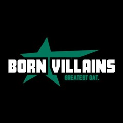 The Born Villains