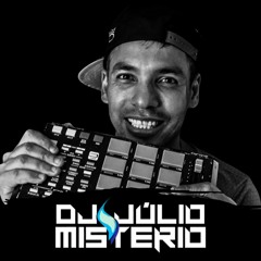 DJ JULIO Ó OH MISTÉRIO