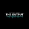 The Output