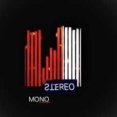 MONOSTEREO